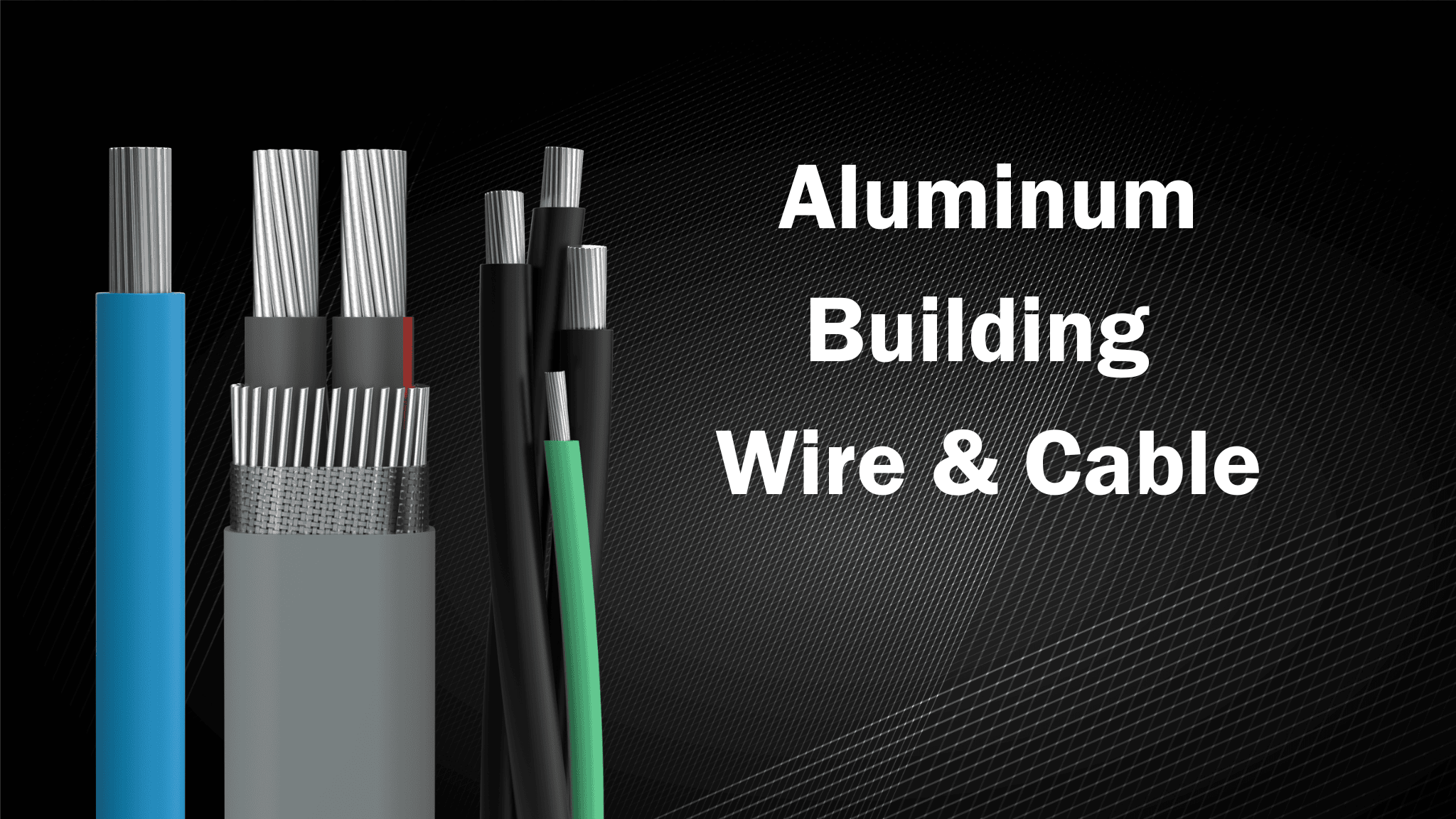 Aluminum Building Wire & Cable - Types of Aluminum Wire | Classic Wire ...
